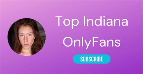 indiana onlyfans|Top 10 Indiana OnlyFans & Spiciest OnlyFans From。